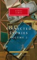 Collected Stories of Henry James: Volume 2; Introduction by John Bayley(Everyman's Library Classics Series)