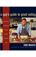 A Guy's Guide to Great Eating