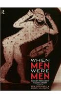 When Men Were Men