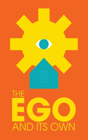 The Ego and Its Own