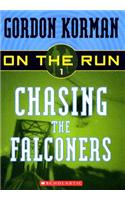 On the Run: #1 Chasing the Falconers: (1 On the Run)
