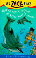 Zack Files 11: How to Speak to Dolphins in Three Easy Lessons
