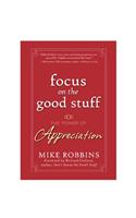 Focus on the Good Stuff