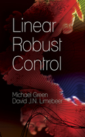 Linear Robust Control: (Dover Books on Electrical Engineering)