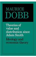 Theories of Value and Distribution Since Adam Smith: Ideology and Economic Theory