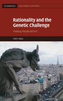 Rationality and the Genetic Challenge