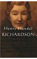 Henry Handel Richardson Vol 3: 1934-1946