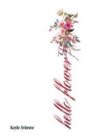 Hello Flower