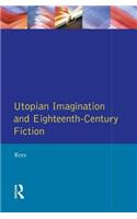 Utopian Imagination and Eighteenth Century Fiction