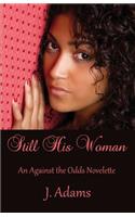 Still His Woman