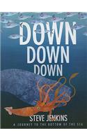 Down, Down, Down: A Journey to the Bottom of the Sea