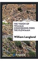 Vision of William Concerning Piers the Plowman