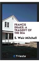 Francis Drake: A Tragedy of the Sea