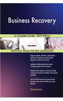 Business Recovery A Complete Guide - 2019 Edition
