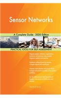 Sensor Networks A Complete Guide - 2020 Edition