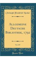 Allgemeine Deutsche Bibliothek, 1792, Vol. 107 (Classic Reprint)