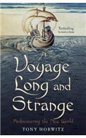 A Voyage Long and Strange