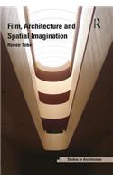 Film, Architecture and Spatial Imagination