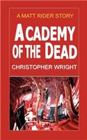 Academy of the Dead, a Matt Rider Story