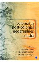 Colonial and Post-Colonial Geographies of India