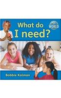 What Do I Need?