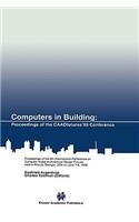 Computers in Building: Proceedings of the Caadfutures'99 Conference. Proceedings of the Eighth International Conference on Computer Aided Architectural Design Futures Held