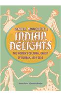 Gender, Modernity & Indian Delights