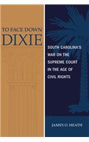 To Face Down Dixie