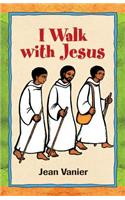 I Walk with Jesus