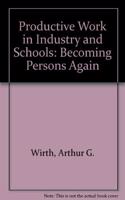 Productive Work in Industry and Schools
