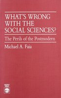 What's Wrong with the Social Sciences?: The Perils of the Postmodern
