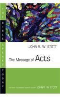 The Message of Acts: (The Bible Speaks Today)