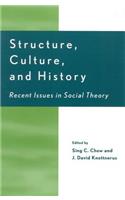 Structure, Culture, and History