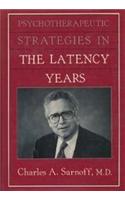 Psychotherapeutic Strategies in the Latency Years