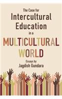 Case for Intercultural Education in a Multicultural World