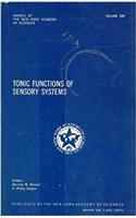 Tonic Functions of Sensory Systems (Annals of the New York Academy of Sciences, Vol. 290)