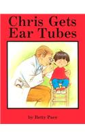 Chris Gets Ear Tubes