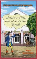 WHAT'S THE PLAY AND WHERE'S THE STAGE? A Theatrical Family of the Regency Era
