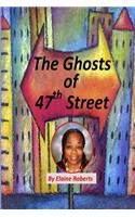 Ghosts of 47th Street