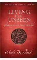 Living from the Unseen