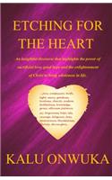Etching for the Heart