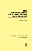 The Conservation of Ecosystems and Species