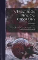 Treatise On Physical Geography