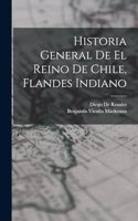 Historia General De El Reino De Chile, Flandes Indiano