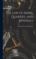 Law of Mines, Quarries, and Minerals