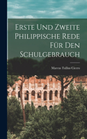 Erste Und Zweite Philippische Rede Für Den Schulgebrauch