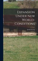 Expansion Under New World-Conditions