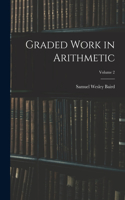 Graded Work in Arithmetic; Volume 2