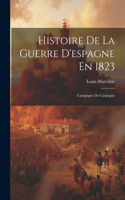 Histoire De La Guerre D'espagne En 1823