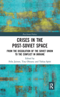 Crises in the Post‐soviet Space